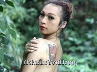 1TsMakeYouHappy