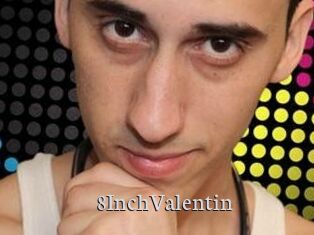 8InchValentin