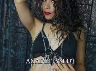 ANADIRTYSLUT