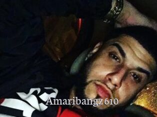 Amaribangz610