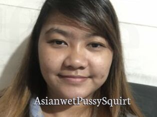 AsianwetPussySquirt
