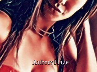 Aubrey_Haze