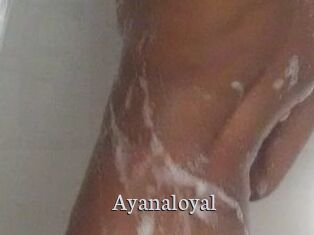 Ayanaloyal