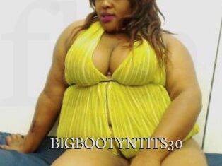 BIGBOOTYNTITS30