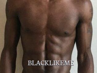 BLACKLIKEME