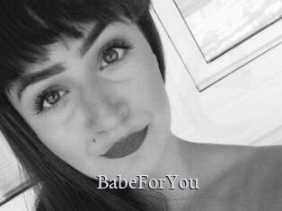 BabeForYou