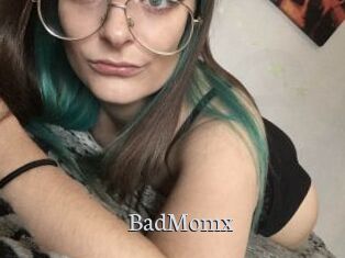 BadMomx