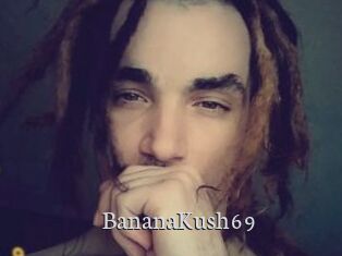 BananaKush69