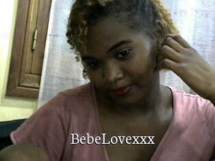 BebeLovexxx