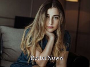 BetterNoww