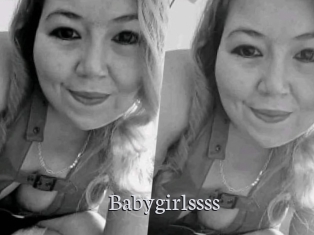 Babygirlssss