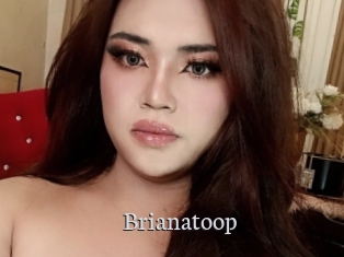 Brianatoop