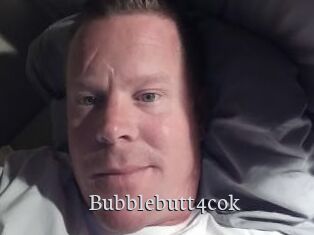 Bubblebutt4cok