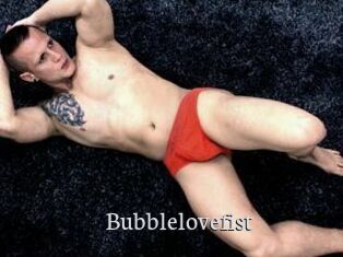 Bubblelovefist