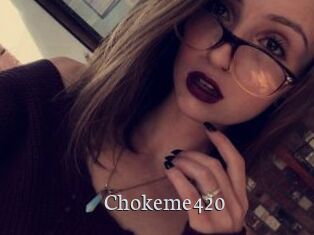 Chokeme420