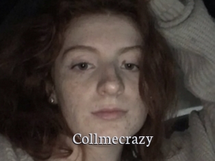 Collmecrazy