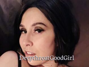 DeepthroatGoodGirl