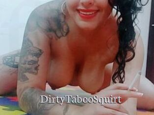 DirtyTabooSquirt
