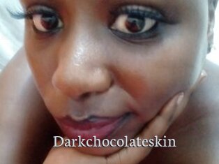 Darkchocolateskin