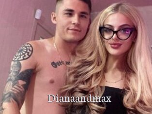 Dianaandmax