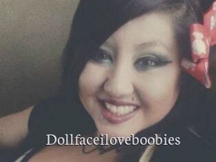 Dollfaceiloveboobies