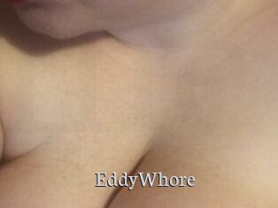 EddyWhore