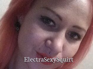 ElectraSexySquirt