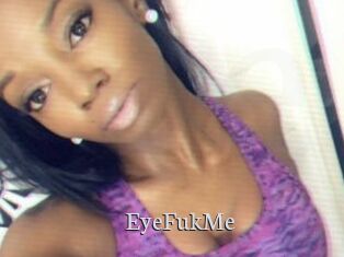 EyeFukMe