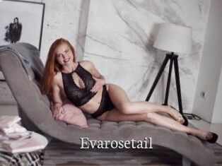 Evarosetail