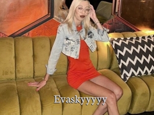 Evaskyyyyy