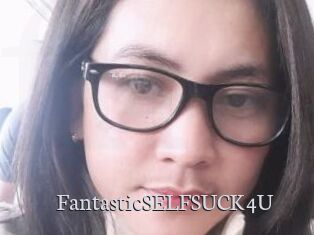 FantasticSELFSUCK4U