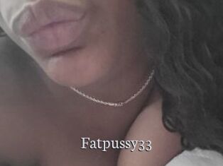 Fatpussy33