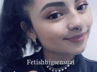 Fetishbigsensual
