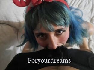 Foryourdreams