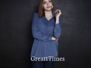 GreattTimes