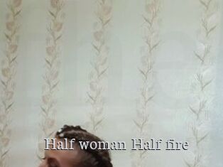 Half_woman_Half_fire