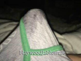 HaywoodJablowme