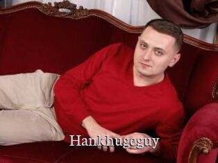 Hankhugeguy
