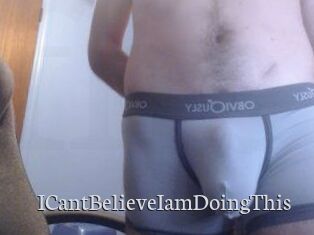 ICantBelieveIamDoingThis