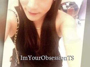 ImYourObsessionTS