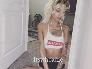 Itswhoadie