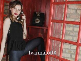 Ivannaloft8