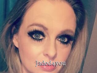 Jaded4you