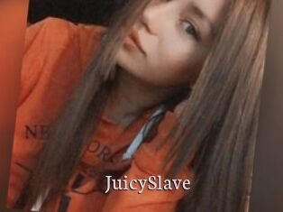 JuicySlave
