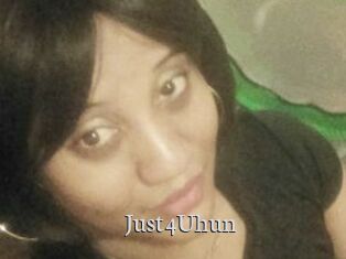 Just4Uhun
