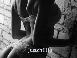 Justchillin