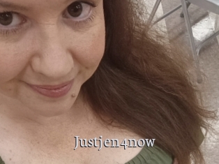 Justjen4now