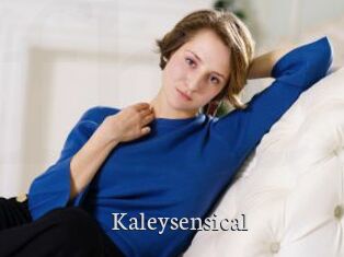 Kaleysensical