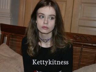 Kettykitness