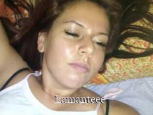 Lamanteee